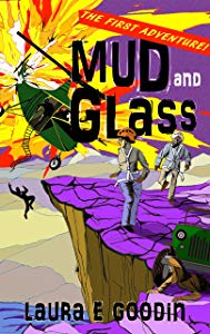 Mud and Glass by Laura E Goodin